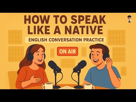 How to Speak Like a Native 🇺🇸 | English Listening & Conversation Practice for Fluency and Confidence
