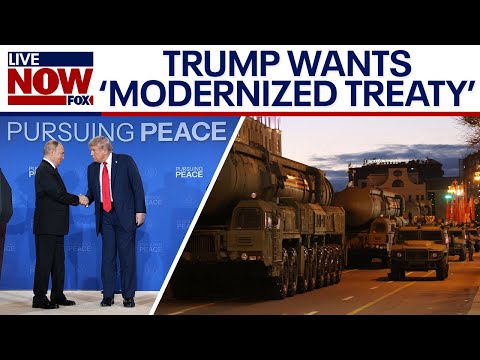 Trump wants new nuclear arms reduction treaty