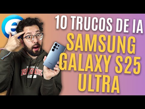 GALAXY IA TRUCOS FOR SAMSUNG GALAXY S25 ULTRA