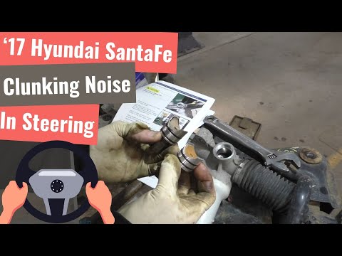 '17 Hyundai SantaFe - Clunking In The Steering Rack