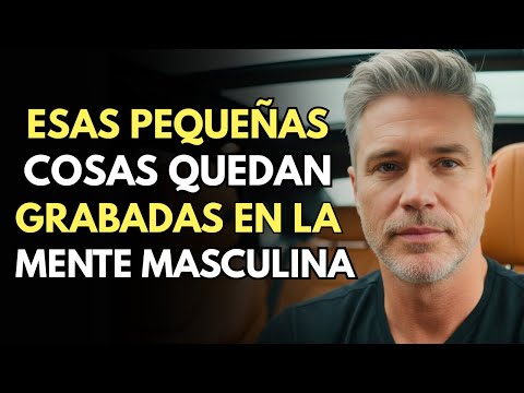 TRES COSAS QUE UNA MUJER HACE SIN NOTARLO… Y ÉL NUNCA OLVIDA