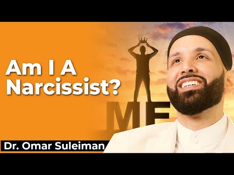 Are You Becoming a Narcissist? | Dr. Omar Suleiman | Podcast