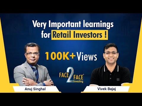 Very Important learnings for Retail Stock Market Investors ! #Face2Face with Anuj Singhal