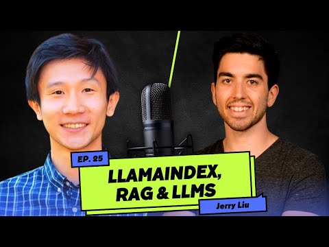 Jerry Liu on the Future of AI: LlamaIndex, LLMs, RAG, Prompting and more