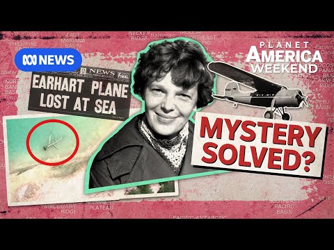 Files Declassified: The disappearance of aviator Amelia Earhart | Planet America