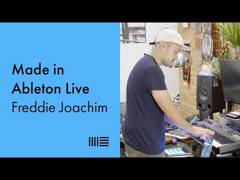 Made in Ableton Live: Freddie Joachim on chopping samples, beatmaking and more