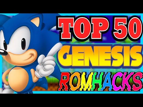 TOP 50 SEGA GENESIS ROMHACKS OF ALL TIME!!!