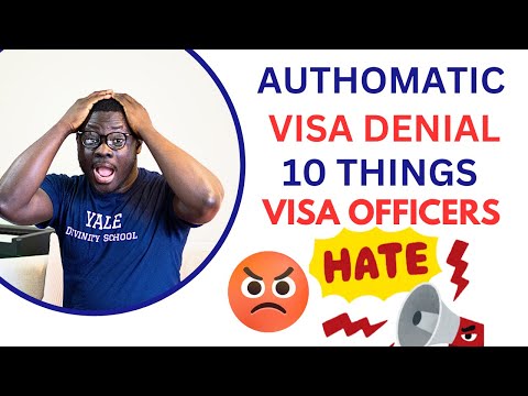 10 Things that will make the visa officer angry