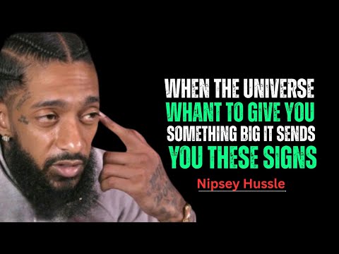 If You’re Seeing These Signs, The Universe is Ready to Bless You || Nipsey Hussle Motivation