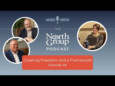 Creating Freedom and a Framework (Podcast Ep. 48)