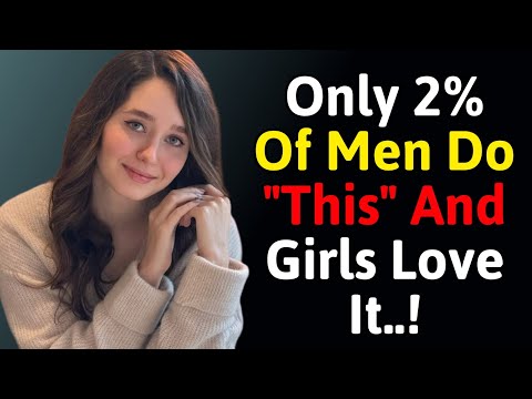 14 Things Women Secretly Love (But Only 2% of Men Actually Do) | Attraction & Psychology Tips