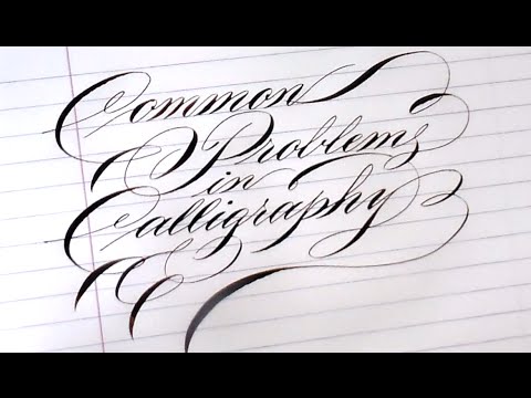 7. Pointed Pen Calligraphy 101: Common problems with nibs