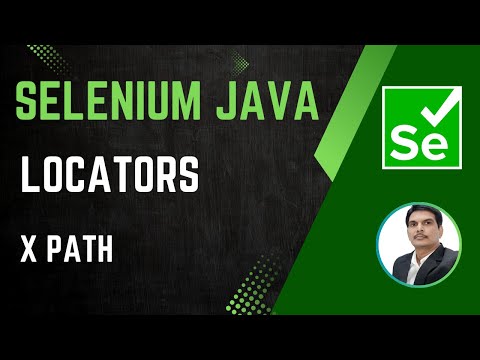 Session 24 - Selenium with Java | Locators - XPath | XPath Functions | XPath Types