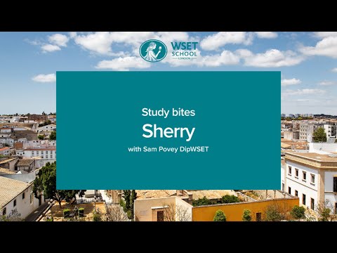 Study bites: Sherry (WSET Level 3 wine)