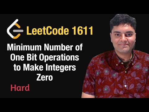 Minimum Number of One Bit Operations to Make Integers Zero - Leetcode 1611 - Python