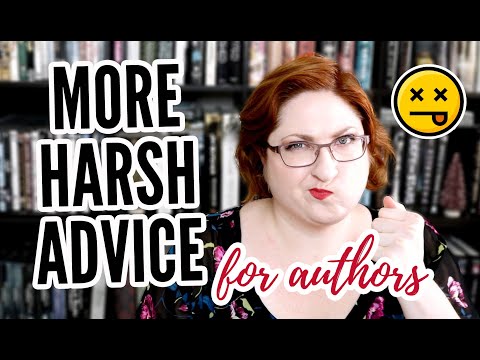 MORE Harsh Writing Advice! (Tough Love For Authors)