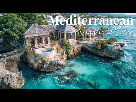 🎶 Chill Mediterranean Music Nostalgia 🌊🏡 🎶 Serenity in Italy & Mediterranean Coast Views 🌊🎶 🌞