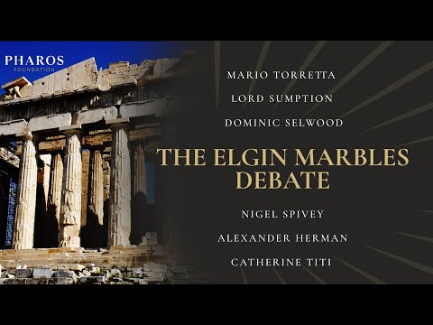 DEBATE: Should The Elgin Marbles Be Repatriated? | Sumption, Torretta, Selwood; Spivey, Titi, Herman