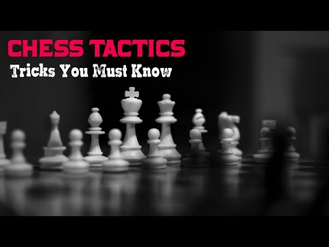 Ep 4 - Chess Tactics You MUST Know ( Pin, Fork, Skewer, & More ! )