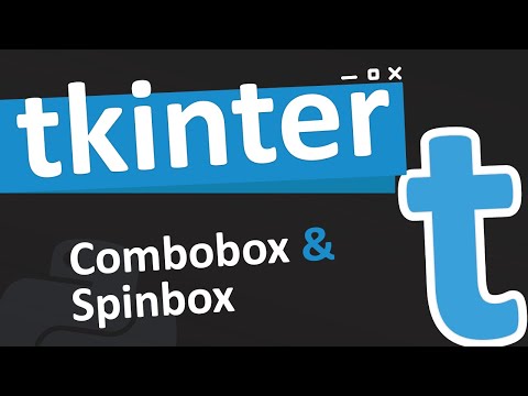 The tkinter combobox and  spinbox widgets