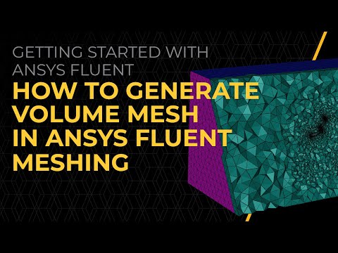 How to Generate Volume Mesh in Ansys Fluent Meshing — Lesson 6
