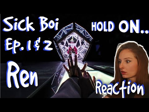 First Time Reacting To Ren-Sick Boi-Episode 1-The flame of Prometheus/Episode 2-Pandora's Box(WTF?😦)