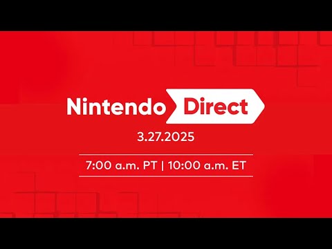 Nintendo Direct 3.27.2025 - Nintendo Switch Live Reaction and Discussion