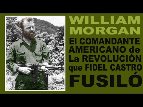 🇺🇸 William Morgan: El Comandante Americano que Traicionó la Revolución Cubana