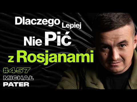 #457 Dlaczego Rosjanie Tak Mocno Wierzą w System? Jak Wygląda Podróż Na Koniec Świata? Michał Pater