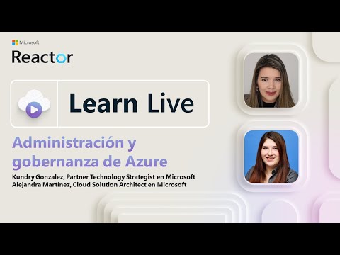 Learn Live: Administración y gobernanza de Azure