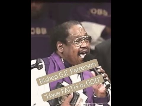 Bishop G.E. Patterson "The Compassionate Father"