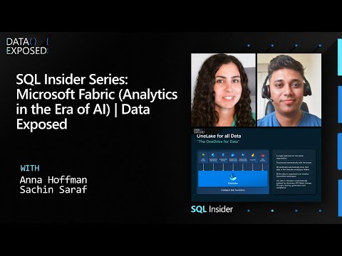 SQL Insider Series: Microsoft Fabric (Analytics in the Era of AI) | Data Exposed