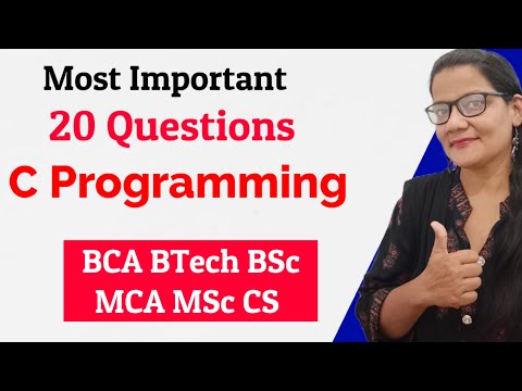 Most Important 20 Questions for C Exam| BTech BCA MCA BSc CS MSc CS| C Programming