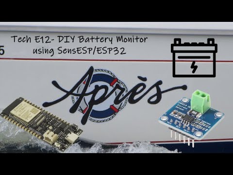 DIY Battery Monitor using SensESP/ESP32 for Openplotter, SignalK & NMEA2000 - Tech E12 - Après Sail