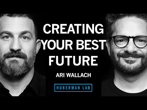 Create Your Ideal Future Using Science-Based Protocols | Ari Wallach