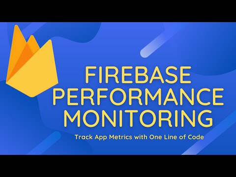 Firebase Performance Monitoring | Track Metrics with Firebase