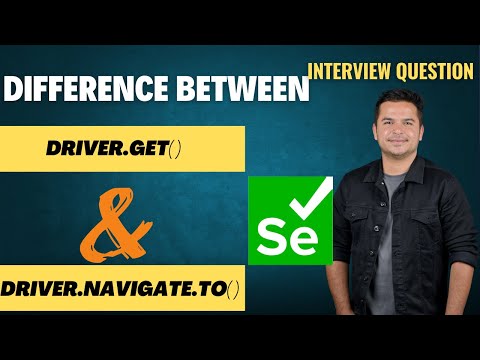 Difference Between driver.get() and driver.navigate().to() In Selenium | Selenium Interview Question