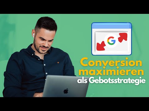 Gründe für Conversion maximieren als Gebotsstrategie 2025