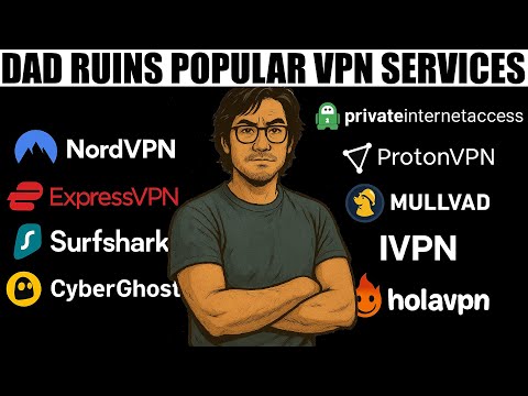Dad Ruins VPNs - Are you safe? What the ads aren't telling you...