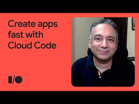 How Cloud Code helps create Google Cloud apps faster