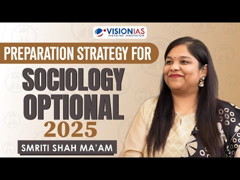 Preparation Strategy for Sociology Optional |2025 | Smriti Ma’am