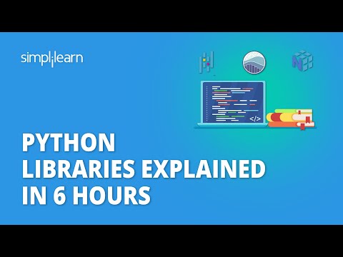🔥 Python Libraries Explained In 6 Hours | Pandas, Numpy, PyGame, Scikit Learn, Seaborn |Simplilearn