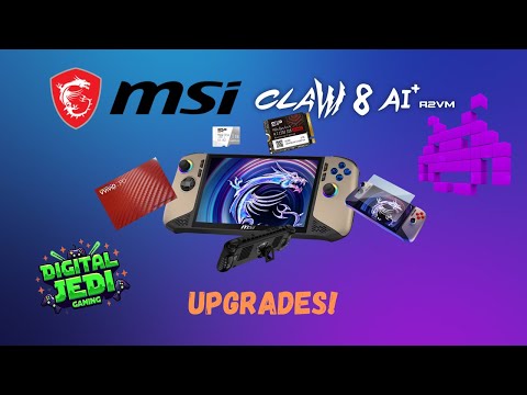 MSI CLAW 8 ai+ Upgrades!