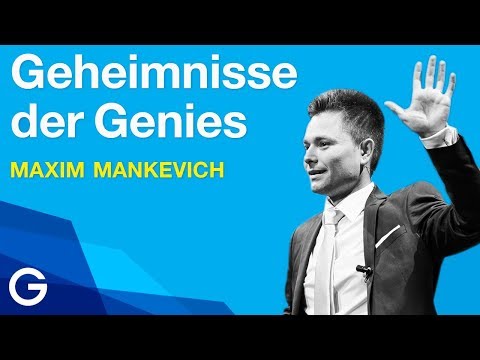 Entfalte dein Genie // Maxim Mankevich