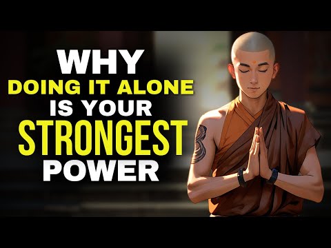 How To Become Strong Even When You Have No One To Lean On | Buddhism