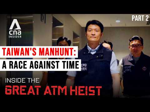 The Manhunt for Taiwan US$2.78m ATM Heist Hackers | Inside The Great ATM Heist - Part 2/2