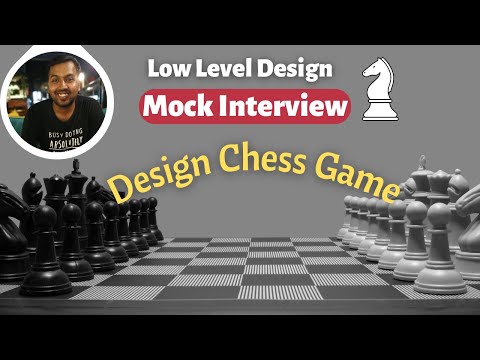 18. Design CHESS GAME, LLD Mock Interview | Low Level Design Coding Interview Question