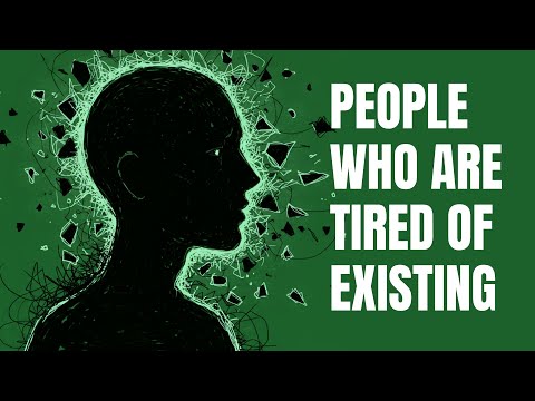 The Psychology of People Who Are Tired of Existing