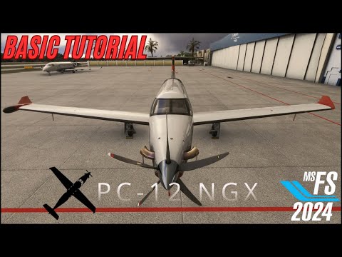 MSFS2024 - Pilatus PC-12 - Basic Tutorial