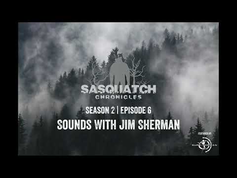 Sasquatch Chronicles ft. by Les Stroud | Season 2 | Episode 6 | Sounds With Jim Sherman